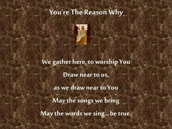 you re the reason why