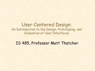 User Centered Design: An Introduction to the Design, Prototyping, and Evaluation of User Interfaces
