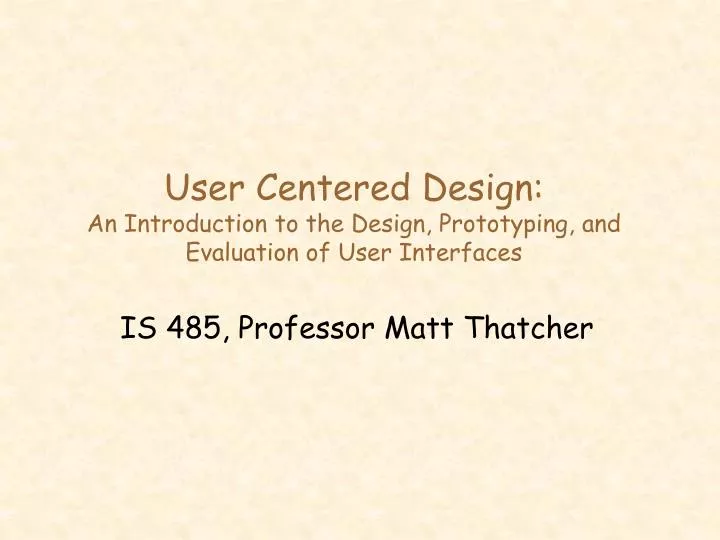 user centered design an introduction to the design prototyping and evaluation of user interfaces