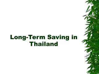 Long-Term Saving in Thailand