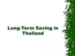 Long-Term Saving in Thailand - slide 1