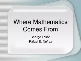 Where Mathematics Comes From