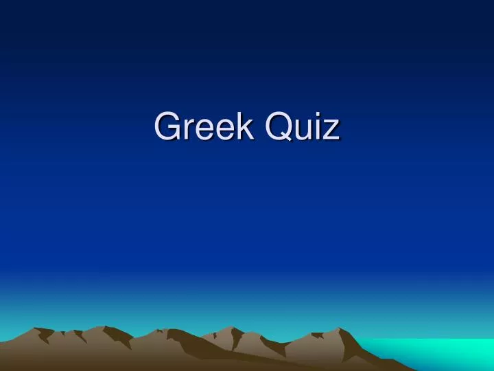 greek quiz