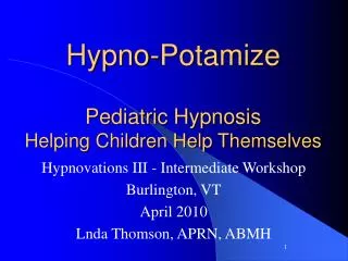 Hypno-Potamize Pediatric Hypnosis Helping Children Help Themselves