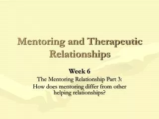 Mentoring and Therapeutic Relationships
