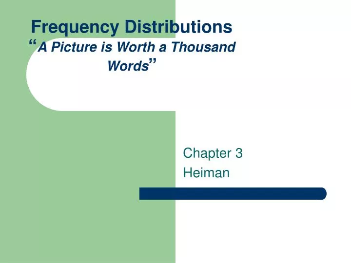 frequency distributions a picture is worth a thousand words