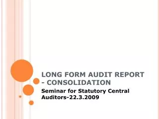 LONG FORM AUDIT REPORT - CONSOLIDATION