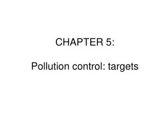CHAPTER 5: Pollution control: targets