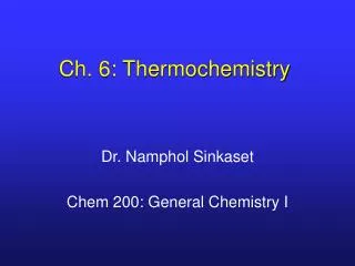 Ch. 6: Thermochemistry