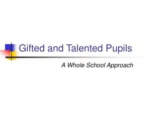 Gifted and Talented Pupils