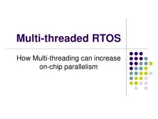 Multi-threaded RTOS