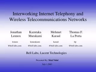 Interworking Internet Telephony and Wireless Telecommunications Networks