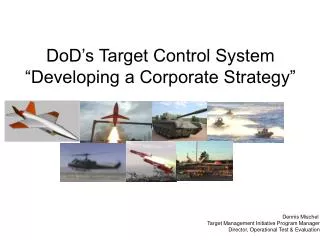 DoD’s Target Control System “Developing a Corporate Strategy”