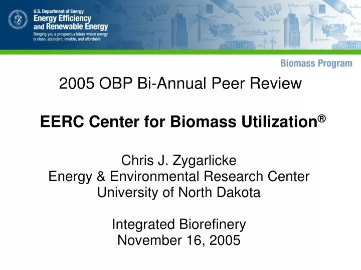 2005 obp bi annual peer review eerc center for biomass utilization