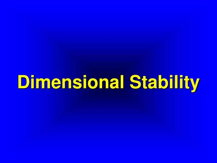dimensional stability