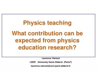 Physics teaching What contribution can be expected from physics education research?