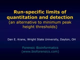 Run-specific limits of quantitation and detection (an alternative to minimum peak height thresholds)