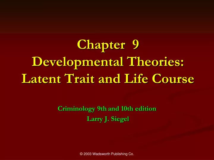 chapter 9 developmental theories latent trait and life course