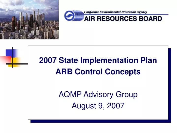2007 state implementation plan arb control concepts aqmp advisory group august 9 2007