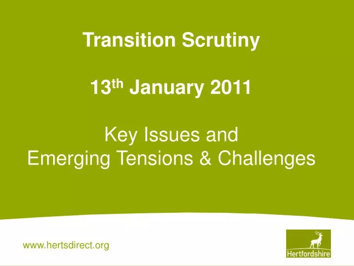 transition scrutiny 13 th january 2011 key issues and emerging tensions challenges