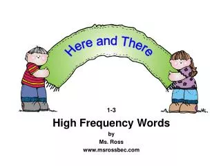 1-3 High Frequency Words by Ms. Ross www.msrossbec.com