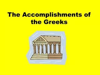 The Accomplishments of the Greeks