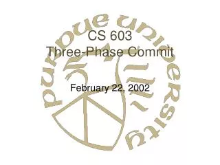CS 603 Three-Phase Commit