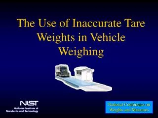 The Use of Inaccurate Tare Weights in Vehicle Weighing