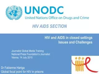 HIV and AIDS in closed settings Issues and Challenges