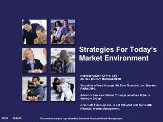 Strategies For Today’s Market Environment