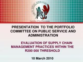 EVALUATION OF SUPPLY CHAIN MANAGEMENT PRACTICES WITHIN THE R200 000 THRESHOLD 10 March 2010