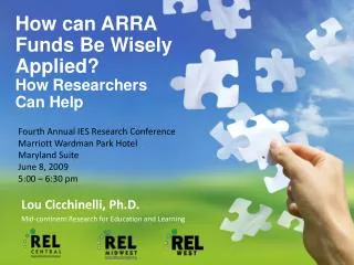 How can ARRA Funds Be Wisely Applied? How Researchers Can Help
