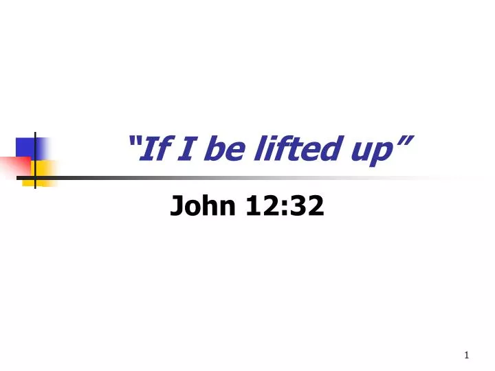 if i be lifted up