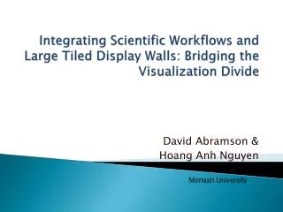 Integrating Scientific Workflows and Large Tiled Display Walls: Bridging the Visualization Divide