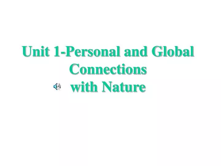 unit 1 personal and global connections with nature