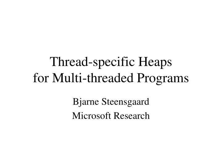 thread specific heaps for multi threaded programs