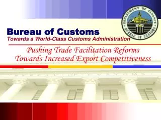 Bureau of Customs Towards a World-Class Customs Administration