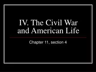 IV. The Civil War and American Life