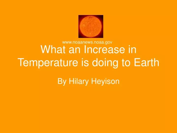 what an increase in temperature is doing to earth