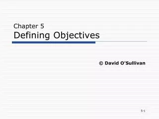 Chapter 5 Defining Objectives