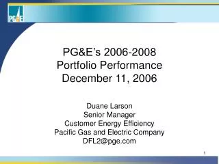 PG&amp;E’s 2006-2008 Portfolio Performance December 11, 2006