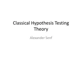 Classical Hypothesis Testing Theory