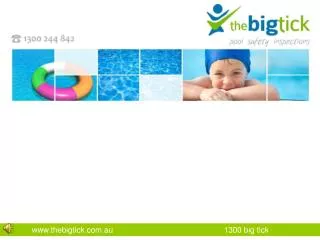 www.thebigtick.com.au 				1300 big tick