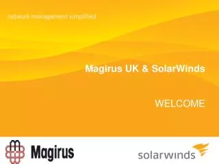 Magirus UK &amp; SolarWinds WELCOME