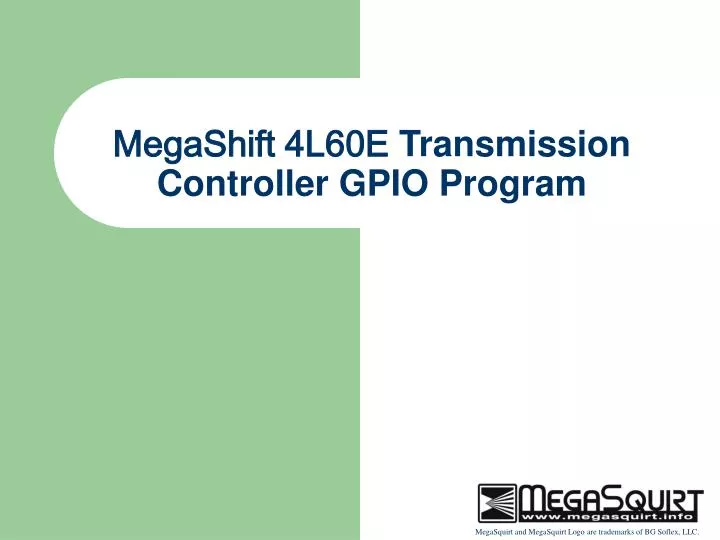 megashift 4l60e transmission controller gpio program