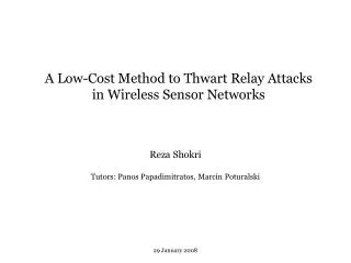 A Low-Cost Method to Thwart Relay Attacks in Wireless Sensor Networks
