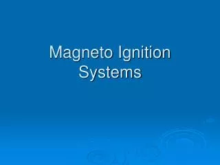 Magneto Ignition Systems