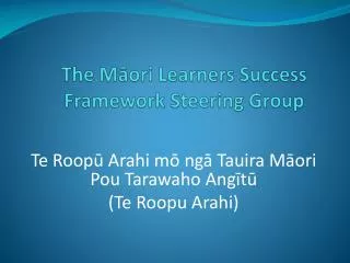 The M?ori Learners Success Framework Steering Group