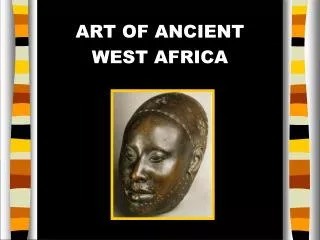 ART OF ANCIENT WEST AFRICA