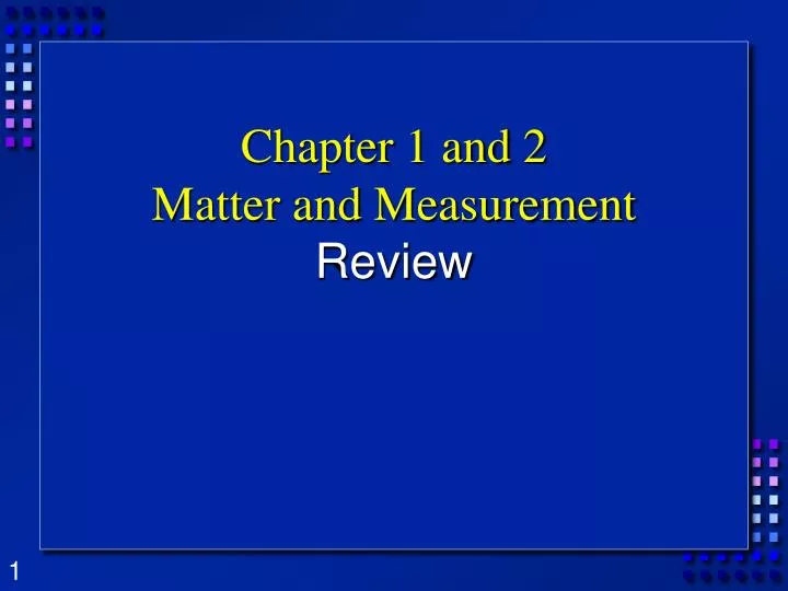 chapter 1 and 2 matter and measurement review
